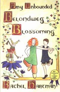 Cover Thumbnail for Amy Unbounded: Belondweg Blossoming (Pughouse Press, 2002 series) 