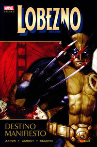 Cover Thumbnail for Marvel Deluxe. Lobezno (Panini España, 2009 series) #3 - Destino Manifiesto