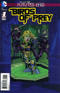 Cover Thumbnail for Birds of Prey: Futures End (DC, 2014 series) #1 [3-D Motion Cover]
