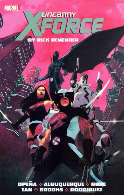 Cover for Uncanny X-Force by Rick Remender: The Complete Collection (Marvel, 2014 series) #1