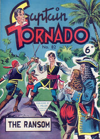 Cover Thumbnail for Captain Tornado (L. Miller & Son, 1952 series) #82