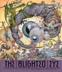 Cover Thumbnail for The Blighted Eye: Original Comic Art from the Glenn Bray Collection (Fantagraphics, 2014 series) 