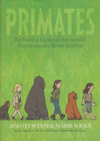 Cover Thumbnail for Primates: The Fearless Science of Jane Goodall, Dian Fossey, and Birute Galdikas (First Second, 2013 series) 