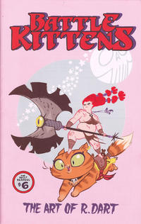 Cover for Battle Kittens: The Art of R. Dart (Rebecca Dart, 2011 series) 