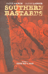 Cover Thumbnail for Southern Bastards (Image, 2014 series) #1 - Here Was a Man