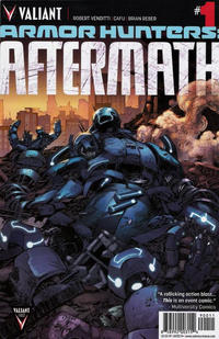Cover Thumbnail for Armor Hunters: Aftermath (Valiant Entertainment, 2014 series) #1 [Cover A - Diego Bernard]