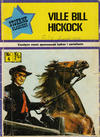 Cover for Stjerneklassiker (Illustrerte Klassikere / Williams Forlag, 1969 series) #4 - Ville Bill Hickock
