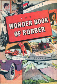 Cover Thumbnail for Wonder Book of Rubber (B. F. Goodrich, 1947 series) #[nn] [1948]