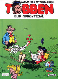 Cover Thumbnail for Tobben (Semic, 1982 series) #6 - Tobben blir sprøytegal