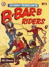 Cover for Bobby Benson's  B-Bar-B Riders (World Distributors, 1950 series) #3