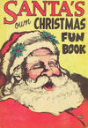 Cover for Santa's Own Christmas Fun Book (Wallace Hamilton Campbell, 1950 ? series) 