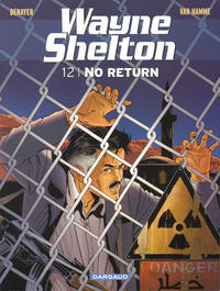 Cover Thumbnail for Wayne Shelton (Dargaud Benelux, 2001 series) #12 - No return