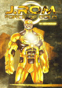 Cover Thumbnail for J.Rom Force of Gold (Standaard Uitgeverij, 2014 series) #1 - Schaduw