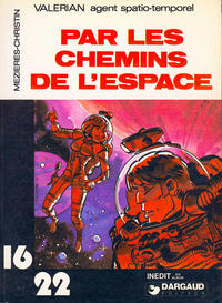Cover Thumbnail for Collection 16/22 (Dargaud, 1977 series) #54 - Valérian - Par les chemins de l'espace