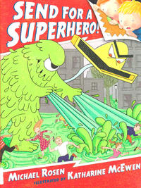 Cover Thumbnail for Send for a Superhero! (Candlewick Press, 2014 series) 