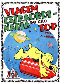 Cover Thumbnail for Viagem Extraordinária do Cão Top (Edições O Mosquito, Lda, 1940 series) 